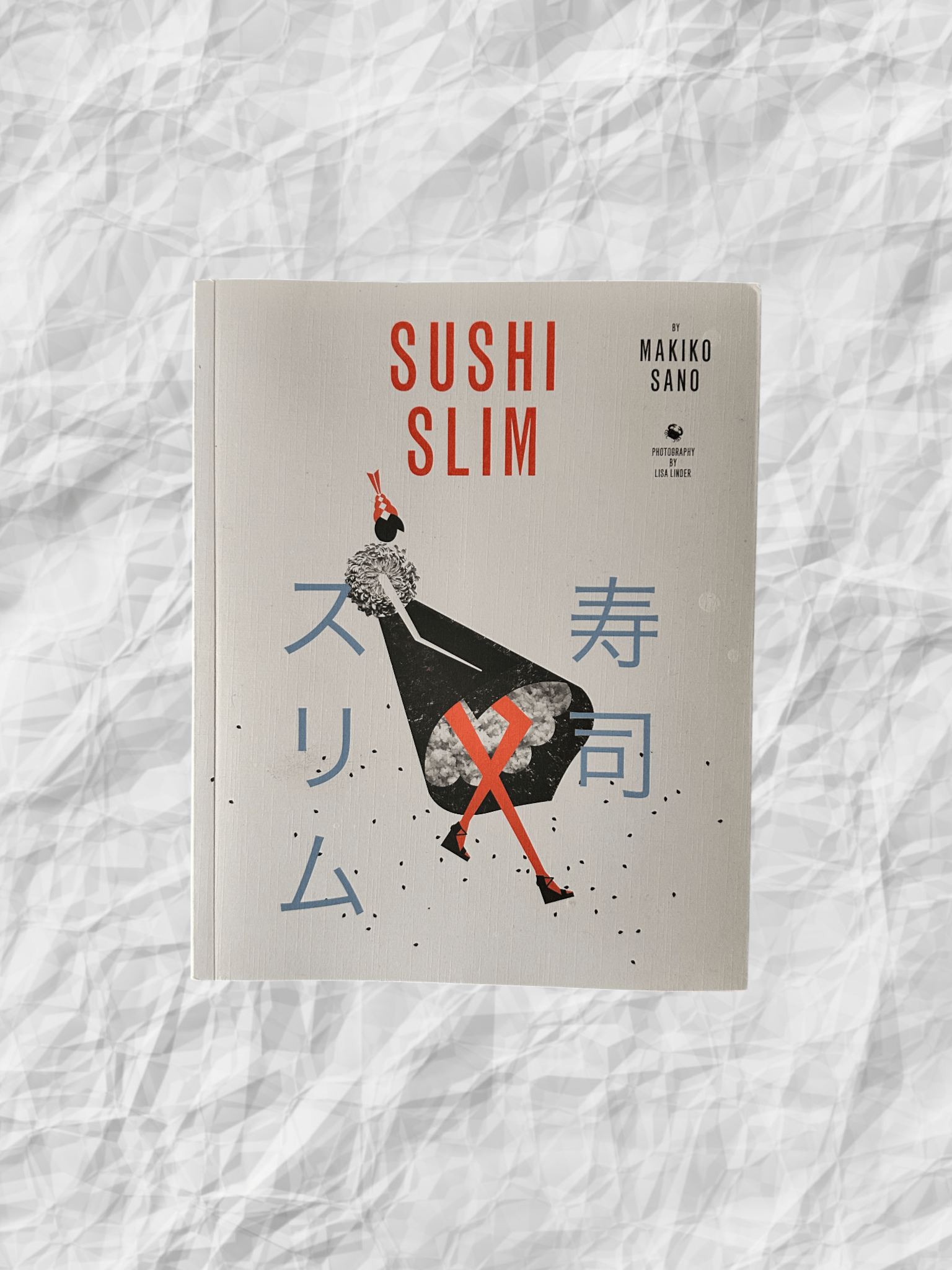 Sushi Slim: The one-Japanese-meal-a-day Diet Cookbook